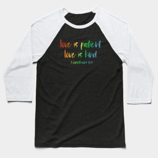 Christian Bible Verse: Love is patient, love is kind (rainbow text) Baseball T-Shirt